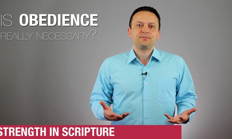 Strength In Scripture is-obedience-really-necessary-youtube-thumbnail-750x450 Is Obedience Really Necessary?  
