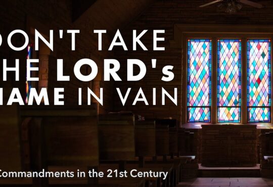 Strength In Scripture third-commandment-dont-take-the-lords-name-in-vain-commandments-in-the-21st-century-youtube-thumbnail-540x370 Donâ€™t take the Lordâ€™s name in vain  